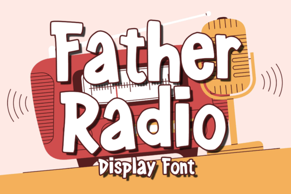 Father Radio: A Display Font That Brings Personality to Your Projects