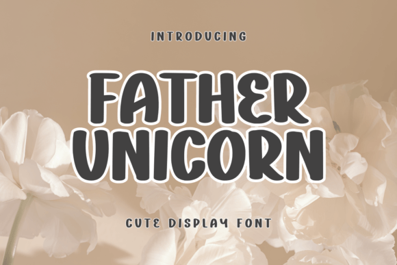 Father Unicorn: The Playful Font That Brings Whimsy to Any Design