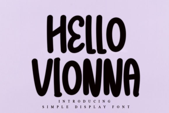 Hello Vionna: A Display Font with Timeless Character