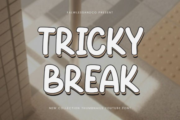Tricky Break: The Bold Typeface for Unforgettable Thumbnails